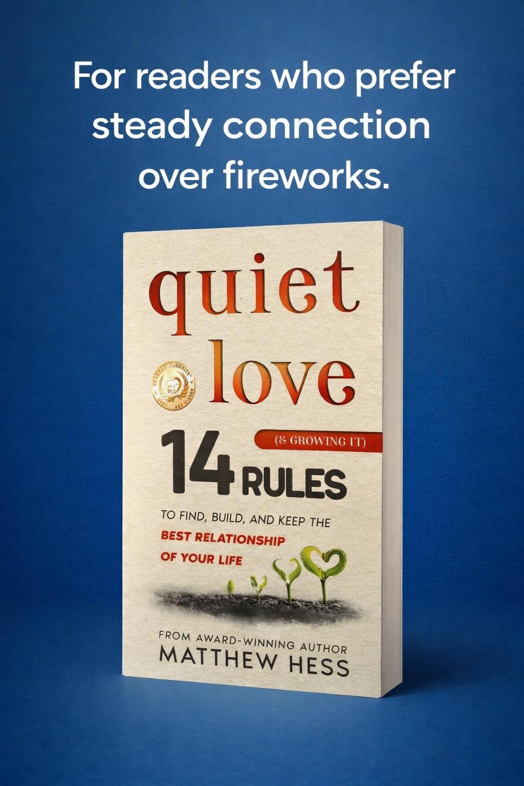 Quiet Love (& Growing It)